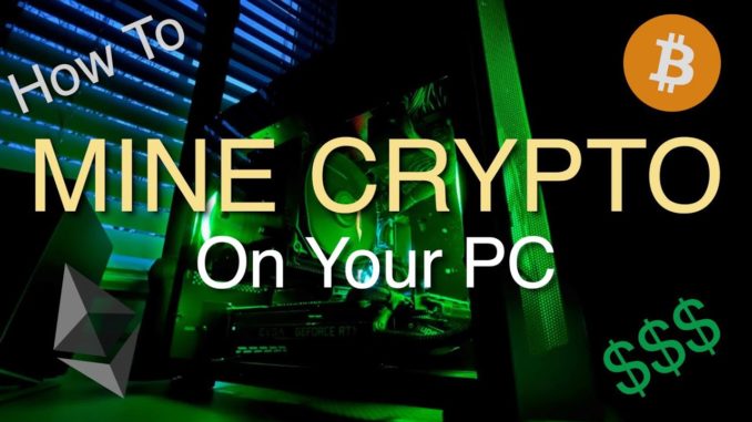 How To: Mine Cryptocurrency On Your PC | 2021