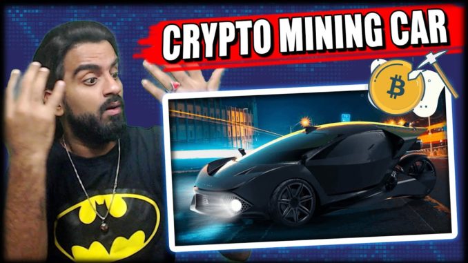 World First Cryptocurrency Mining Electric Car || Tech 305