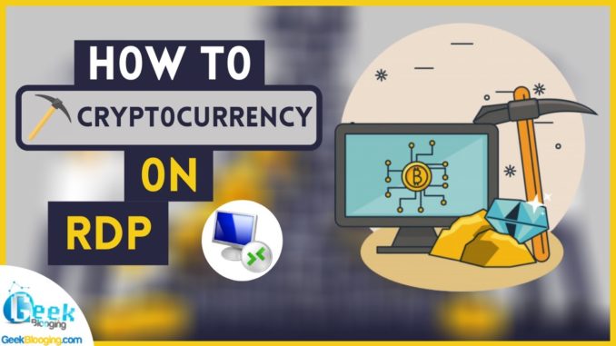 How To Mine Cryptocurrency on PC Using RDP | No CPU Required [20$ DAILY]