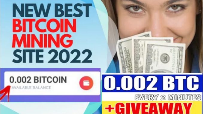 New free Cryptocurrency Mining site 2022 | Free Btc Cloud Mining site 2022 Free Bitcoin mining site