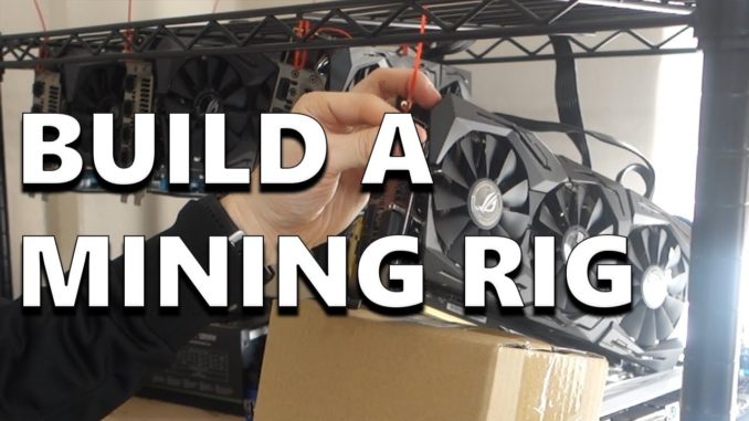 How to Build a Cryptocurrency Mining Rig