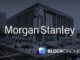 Morgan Stanley Allows All Clients to Invest in Bitcoin, Crypto Funds